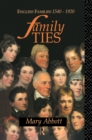 Family Ties : English Families 1540-1920 - eBook