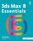 3ds Max 8 Essentials : Autodesk Media and Entertainment Courseware - eBook