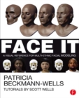 Face It : A Visual Reference for Multi-ethnic Facial Modeling - eBook