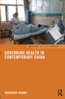 Governing Health in Contemporary China - eBook