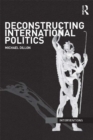 Deconstructing International Politics - eBook