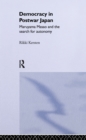 Democracy in Post-War Japan : Maruyama Masao and the Search for Autonomy - eBook