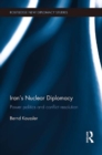 Iran's Nuclear Diplomacy : Power politics and conflict resolution - eBook