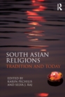 South Asian Religions : Tradition and Today - eBook