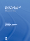 World Yearbook of Education 1970 : Education in Cities - eBook