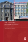 The Changing Russian University : From State to Market - eBook