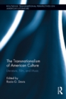 The Transnationalism of American Culture : Literature, Film, and Music - eBook