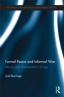 Formal Peace and Informal War : Security and Development in Congo - eBook