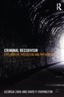 Criminal Recidivism : Explanation, prediction and prevention - eBook