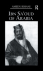 Ibn Sa'Oud Of Arabia - eBook