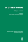 In Other Words (RLE Feminist Theory) : Writing as a Feminist - eBook
