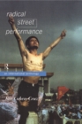 Radical Street Performance : An International Anthology - eBook