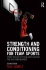 Strength and Conditioning for Team Sports : Sport-Specific Physical Preparation for High Performance, second edition - eBook