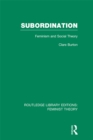 Subordination (RLE Feminist Theory) : Feminism and Social Theory - eBook