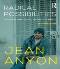 Radical Possibilities : Public Policy, Urban Education, and A New Social Movement - eBook