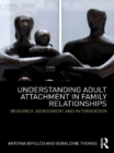 Understanding Adult Attachment in Family Relationships : Research, Assessment and Intervention - eBook