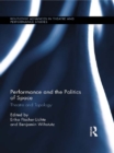 Performance and the Politics of Space : Theatre and Topology - eBook