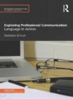 Exploring Professional Communication : Language in Action - eBook