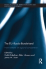 The EU-Russia Borderland : New Contexts for Regional Cooperation - eBook