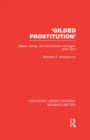 Gilded Prostitution' : Status, Money and Transatlantic Marriages, 1870-1914 - eBook