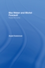 Max Weber and Michel Foucault : Parallel Life-Works - eBook