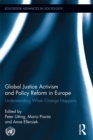 Global Justice Activism and Policy Reform in Europe : Understanding When Change Happens - eBook