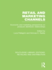 Retail and Marketing Channels (RLE Retailing and Distribution) - eBook
