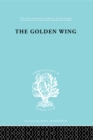 The Golden Wing : A Sociological Study of Chinese Familism - eBook