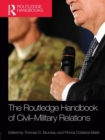 The Routledge Handbook of Civil-Military Relations - eBook
