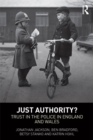 Just Authority? : Trust in the Police in England and Wales - eBook