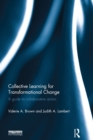 Collective Learning for Transformational Change : A Guide to Collaborative Action - eBook