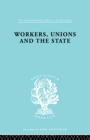 Workers, Unions and the State - eBook