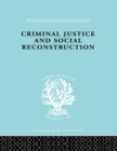Criminal Justice and Social Reconstruction - eBook
