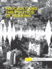 Foucault & the Politics of Hearing - eBook