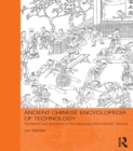 Ancient Chinese Encyclopedia of Technology : Translation and Annotation of Kaogong ji, The Artificers' Record - eBook