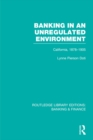 Banking in an Unregulated Environment (RLE Banking & Finance) : California, 1878-1905 - eBook
