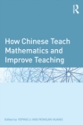 How Chinese Teach Mathematics and Improve Teaching - eBook