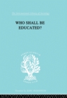 Who Shall Be Educated? Ils 241 - eBook