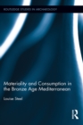 Materiality and Consumption in the Bronze Age Mediterranean - eBook