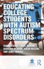 Educating College Students with Autism Spectrum Disorders - eBook