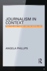 Journalism in Context : Practice and Theory for the Digital Age - eBook