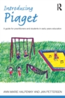Introducing Piaget : A guide for practitioners and students in early years education - eBook