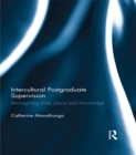 Intercultural Postgraduate Supervision : Reimagining time, place and knowledge - eBook