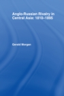 Anglo-Russian Rivalry in Central Asia 1810-1895 - eBook