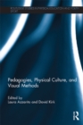 Pedagogies, Physical Culture, and Visual Methods - eBook