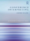 Conference Interpreting : A Student’s Practice Book - eBook