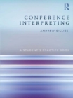 Conference Interpreting : A Student's Practice Book - eBook