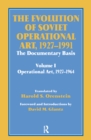 The Evolution of Soviet Operational Art, 1927-1991 : The Documentary Basis: Volume 1 (Operational Art 1927-1964) - eBook