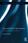 Fear and Crime in Latin America : Redefining State-Society Relations - eBook