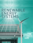 Renewable Energy Systems : The Earthscan Expert Guide to Renewable Energy Technologies for Home and Business - eBook